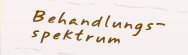 Behandlungsspektrum